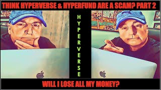 Is Hyperverse amp Hyperfund a scam will I lose my money PART 2 [upl. by Narret]