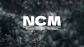 Copyright Free Music  Dance tonight  hotham  Vlog No Copyright Music [upl. by Sineray]