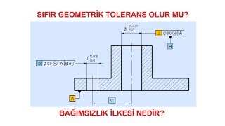 Sıfır geometrik tolerans olur mu [upl. by Sjoberg]