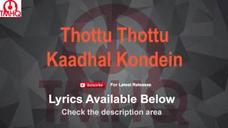 Thottu Thottu Karaoke Kaadhal Konden Lyrics [upl. by Corey]