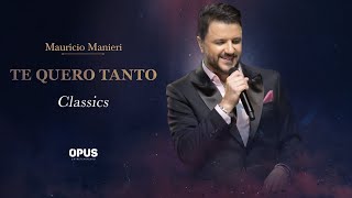 Maurício Manieri  Te Quero Tanto DVD Classics Ao Vivo [upl. by Atiuqam]