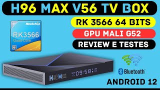 H96 MAX V56 TV BOX 04 RAM RK3566 64 BITS GPU MALI G52  REVIEW UNBOXING E TESTES [upl. by Manaker713]