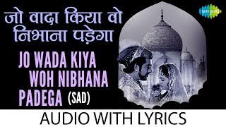 Jo Wada Kiya Woh Nibhana Padega Sad with Lyrics  जो वडा किया वह निभाना के बोल  Mohd Rafi  Lata M [upl. by Florida]