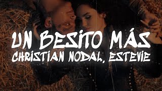 Christian Nodal Estevie  Un Besito Más Letra [upl. by Cagle]