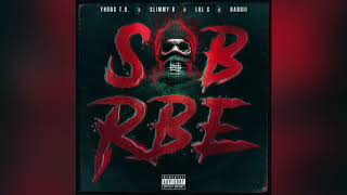 SOB X RBE  List Official Audio  Gangin [upl. by Aidne]