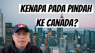 Kenapa sih orang pada mau pindah ke Canada Ini alasannya nih [upl. by Croix]