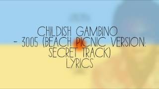 Childish Gambino  3005 Beach Picnic Secret Track Lyrics on Screen [upl. by Aerdno]