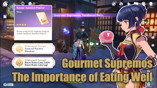 Gourmet Supremos  Breakthrough Thinking amp The Importance of Eating Well  Genshin Impact [upl. by Irodim]