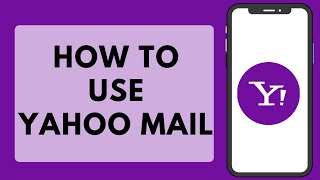 How to Use Yahoo Mail Full Beginners Guide [upl. by Leor]