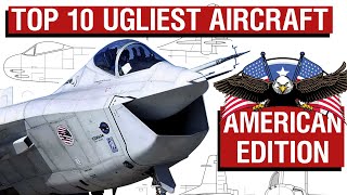 Americas Top 10 UGLIEST Aircraft [upl. by Atinhoj28]