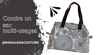 Coudre un sac multiusages  Tuto Couture Madalena [upl. by Alurd]