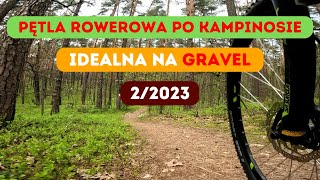 22023 Gravel po Kampinosie Najpiękniejszym Szlakiem Trasa Rowerowa Kampinoski Park Narodowy [upl. by Aidam162]