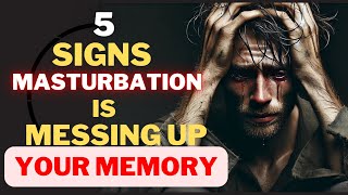 5 Signs Excessive Masturbation is affecting your Memory [upl. by Charis253]