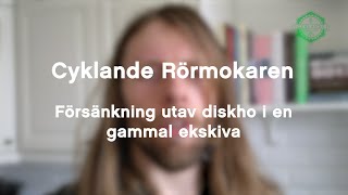 Försänkning av diskho i gammal ekskiva [upl. by Enailil]