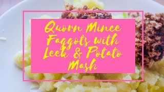 Recipe  Quorn Mince Faggots with Leek amp Potato Mash Ad [upl. by Puttergill]