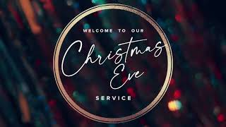 Christmas Eve Service [upl. by Giles]