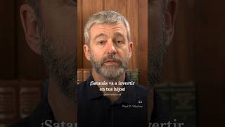 ¡Satanás va a invertir en tus hijos ❌ — Paul Washer PaulWasher PadresCristianos Proverbios [upl. by Brogle]