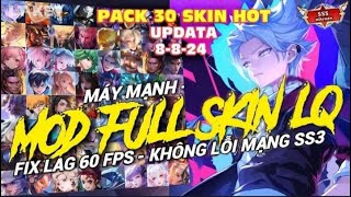 Mod Skin Liên Quân  Mod Pack 45 Skin LQ Mới Nhất  FULL HIỆU ỨNG NO LAG [upl. by Lek]