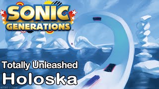 Sonic Generations  Totally Unleashed  Holoska Adventure Pack [upl. by Ahsemac]