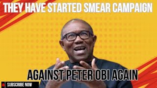 They Have Started SMEAR CAMPAIGN Against Peter Obi Again [upl. by Haskins751]