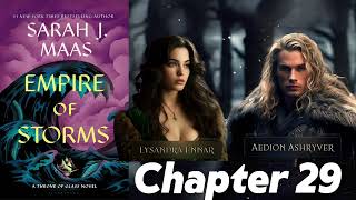 Chapter 29 Empire of Storms SJM Audiobook [upl. by Atinob]