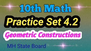 10th Math 2 Practice Set 42  Geometric Constructions Practice Set 42 [upl. by Wehtta]