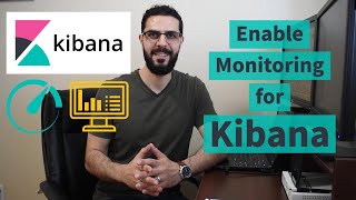 Enable Kibana Monitoring [upl. by Machutte]