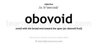 Pronunciation of Obovoid  Definition of Obovoid [upl. by Pacheco]