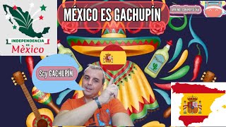 MÉXICO ES GACHUPÍN [upl. by Heimlich385]