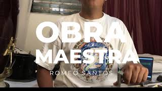 obra maestra romeo santos cover guira [upl. by Rubliw147]