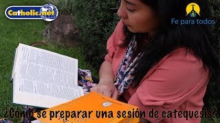 ¿Cómo se preparar una sesión de catequesis [upl. by Neeven472]