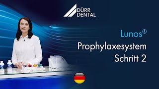 Das Lunos® Gesamtsystem von DÜRR DENTAL  Schritt 2 Vorbereitung Remotivation Instruktion [upl. by Feirahs]