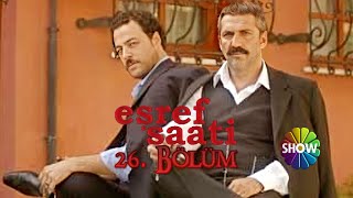 Eşref Saati 26 Bölüm Show TV [upl. by Rebekkah]