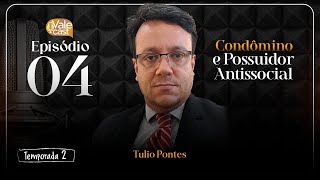 Condômino Antissocial  Como lidar com eles  Dr Tulio Pontos  Ep4 Temporada 2 [upl. by Ragan]