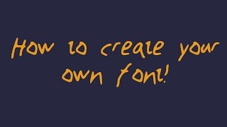 How to Create a Custom Font [upl. by Hsemar]