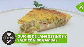 Cómetelo  Quiche de langostinos y salpicón de gambas [upl. by Anyek]