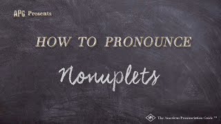 How to Pronounce Nonuplets Real Life Examples [upl. by Lubba]