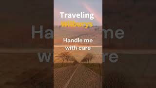 Handle With Care  Traveling Wilburys  1988 musicshorts [upl. by Fablan]