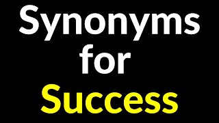 150 Synonyms for Success WORD  Success  Related Similar Another Example Words [upl. by Taddeo214]