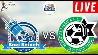 Bnei Reineh vs Maccabi Haifa Live Score [upl. by Elsinore]