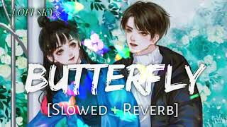 Butterfly  Jass ManakSlowed  Reverb  Sharry Nexus  Punjabi lofi Song Chill with BeatsWormono [upl. by Godred360]