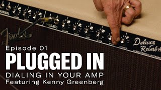 Plugged In Dialing In Your Amp Ft Kenny Greenberg S01 E01  Tone Master Amps  Fender [upl. by Wasson2]