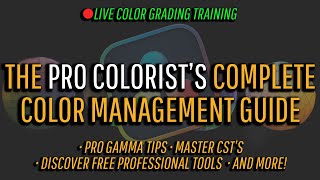 The Pro Colorist Guide To Color Management in 2024 [upl. by Keary]