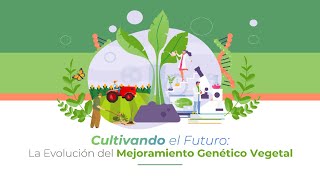 Cultivando el Futuro La Evolución del Mejoramiento Genético Vegetal [upl. by Manard]