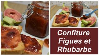 CONFITURE FIGUE amp RHUBARBE  comment faire la confiture en mélangeant la figue et la rhubarbe [upl. by Sathrum387]