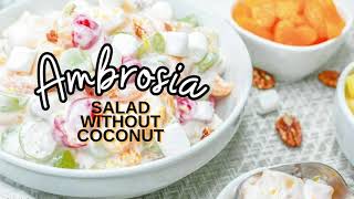 How to make Ambrosia Salad without coconut [upl. by Ariadne]