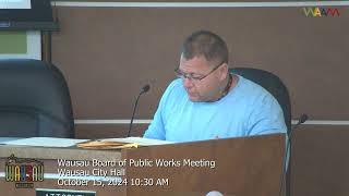 Wausau Board of Public Works Meeting Pt1  101424 [upl. by Atsirhcal]