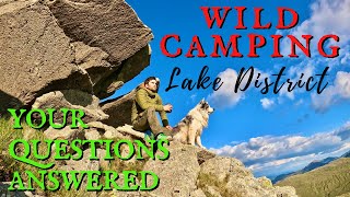 WILD CAMPING Q and A in the LAKE DISTRICT Glaramara UK with my dog and David Mcentee [upl. by Adelle176]