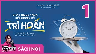 Sách nói Muốn Thành Công Nói Không Với Trì Hoãn Tập 1  Thùy Uyên [upl. by Eceirtal]