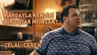 Kargayla Kendini Bir Tutar mı İnsan  Celal İle Ceren [upl. by Godderd]